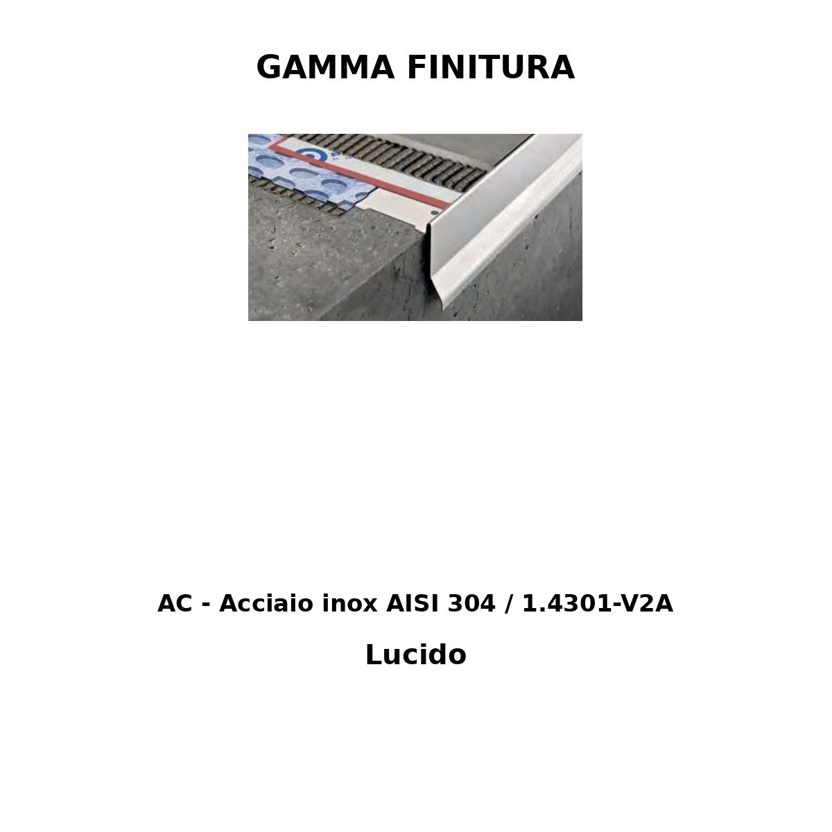 Proterrace PCG - finitura acciaio inox AISI 304 lucido